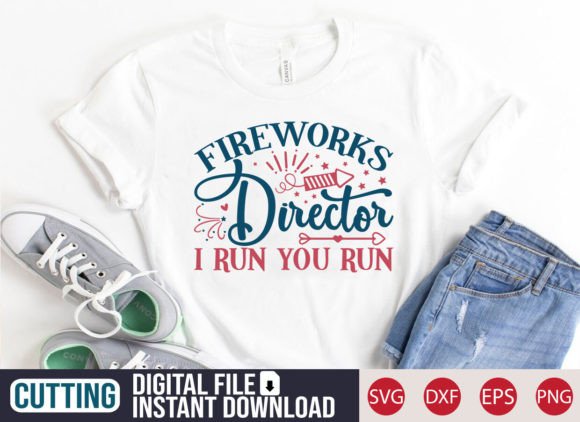 Fireworks Director I Run You Run SVG: A Bold T-Shirt Graphics Asset