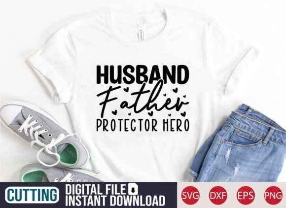Husband Father Protector Hero SVG for T-Shirt Designs