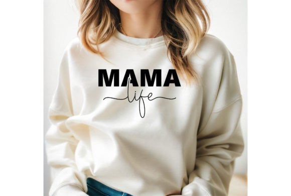 Mama Life Graphics: Perfect for T-Shirt Designs and More