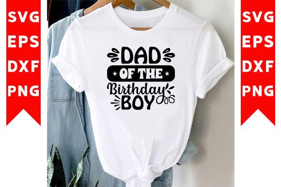Review: Dad of the Birthday Boy SVG for T-Shirt Designs