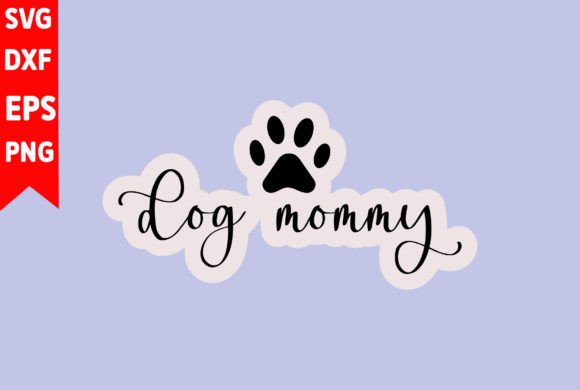 Reviewing Dog Mommy Graphics for T-Shirt Designs