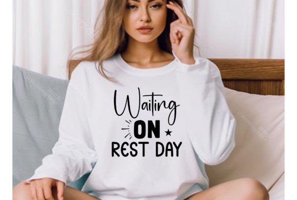 Waiting on Rest Day: A Versatile T-Shirt Design Graphic